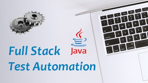 Full Stack Java Automation